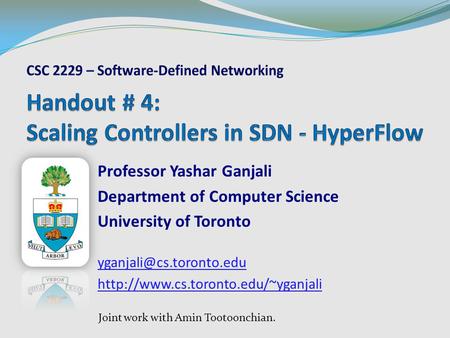 Handout # 4: Scaling Controllers in SDN - HyperFlow