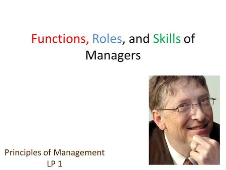 Functions, Roles, and Skills of Managers