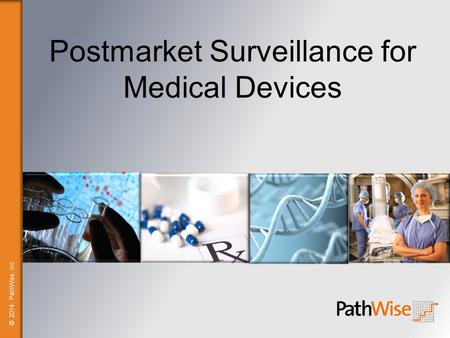 Postmarket Surveillance for Medical Devices