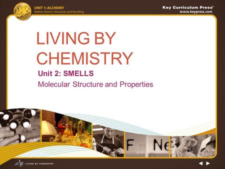 Unit 2: SMELLS Molecular Structure and Properties