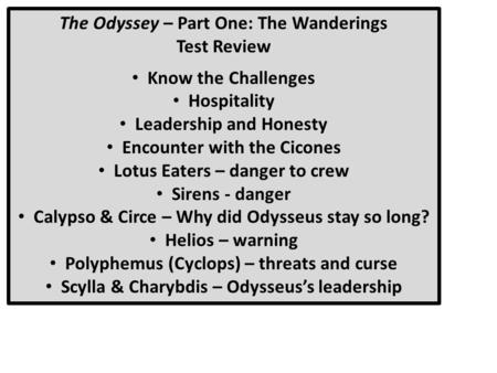 The Odyssey – Part One: The Wanderings Test Review Know the Challenges