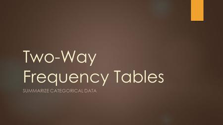 Two-Way Frequency Tables