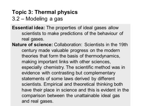 Topic 3: Thermal physics 3.2 – Modeling a gas