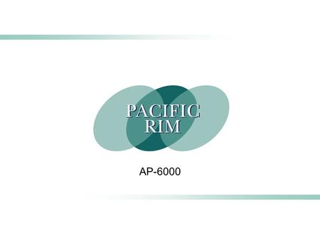 AP-6000. PRMT Confidential Proprietary 1 2 Main Characteristics & Benefits.