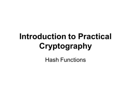 Introduction to Practical Cryptography