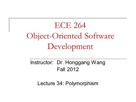 ECE 264 Object-Oriented Software Development