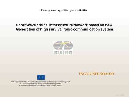 15-02-2013 INGV-CNIT-NOA-EO Plenary meeting – First year activities Short Wave critical Infrastructure Network based on new Generation of high survival.