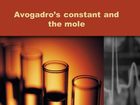 Avogadro’s constant and the mole