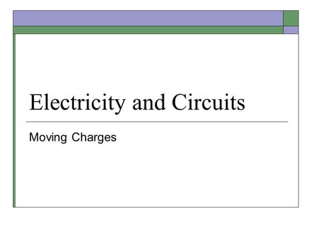 Electricity and Circuits