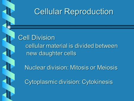 Cellular Reproduction