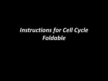 Instructions for Cell Cycle Foldable