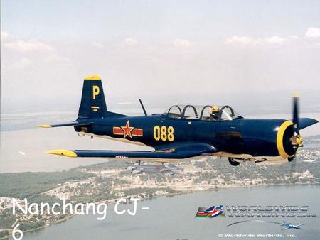 Nanchang CJ- 6 N31103. Worldwide Warbirds, Inc. N31103 *Built in 1962 *TTSNEW: 4,332 hours *S/N: 0232019 *Regularly flown *Located in Ridgeland, SC.