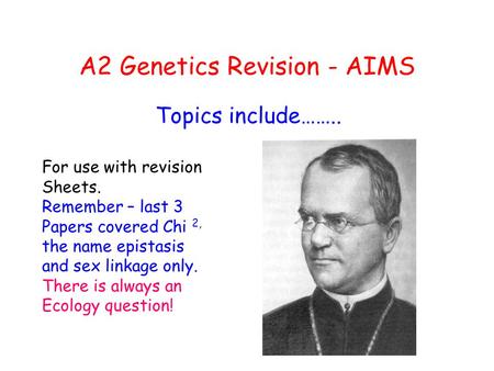 A2 Genetics Revision - AIMS