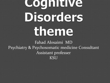 Cognitive Disorders theme