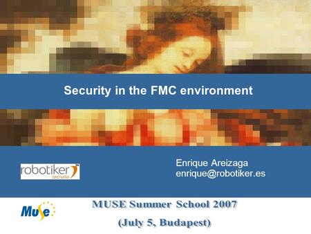 Security in the FMC environment Enrique Areizaga