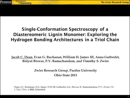 Single-Conformation Spectroscopy of a Diastereomeric Lignin Monomer: Exploring the Hydrogen Bonding Architectures in a Triol Chain Jacob C. Dean, Evan.