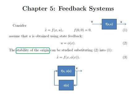  (x) f(x,u) u x f(x,  (x) x. Example: Using feed-forward, what should be canceled?