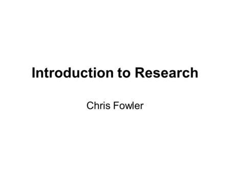 Introduction to Research