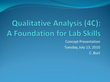 Qualitative Analysis (4C): A Foundation for Lab Skills