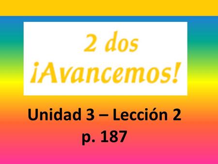 Unidad 3 – Lección 2 p. 187. los artículos goods.