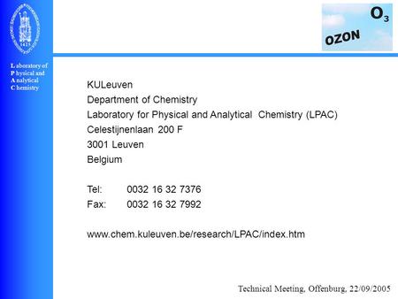 L aboratory of P hysical and A nalytical C hemistry KULeuven Department of Chemistry Laboratory for Physical and Analytical Chemistry (LPAC) Celestijnenlaan.