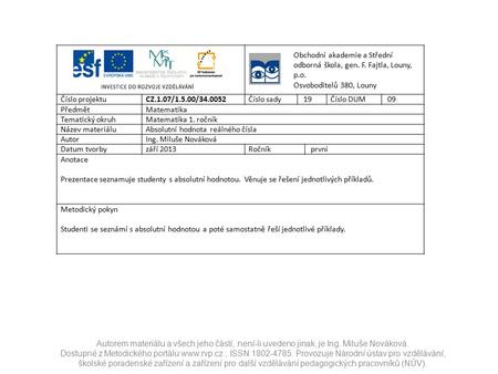 Autorem materiálu a všech jeho částí, není-li uvedeno jinak, je Ing. Miluše Nováková. Dostupné z Metodického portálu www.rvp.cz ; ISSN 1802-4785. Provozuje.