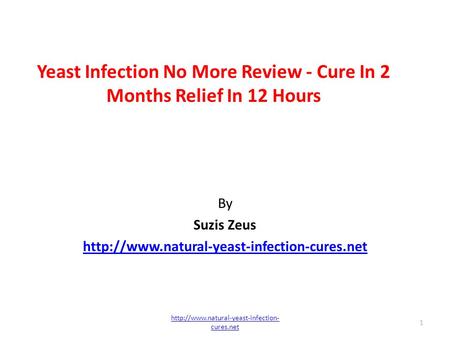 Yeast Infection No More Review - Cure In 2 Months Relief In 12 Hours By Suzis Zeus  1