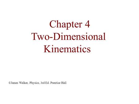 Chapter 4 Two-Dimensional Kinematics