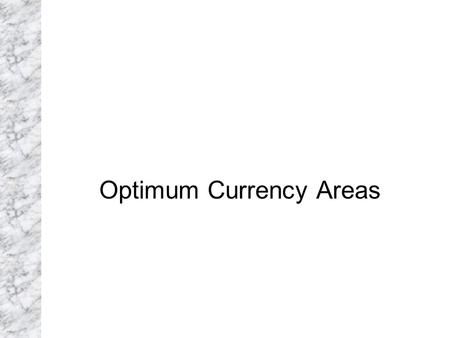 Optimum Currency Areas