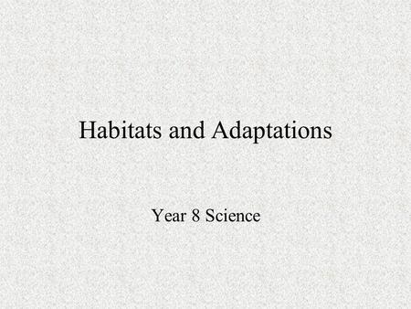 Habitats and Adaptations