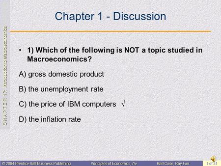 C H A P T E R 17: Introduction to Macroeconomics © 2004 Prentice Hall Business PublishingPrinciples of Economics, 7/eKarl Case, Ray Fair 1 of 31 Chapter.