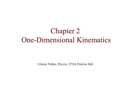 Chapter 2 One-Dimensional Kinematics