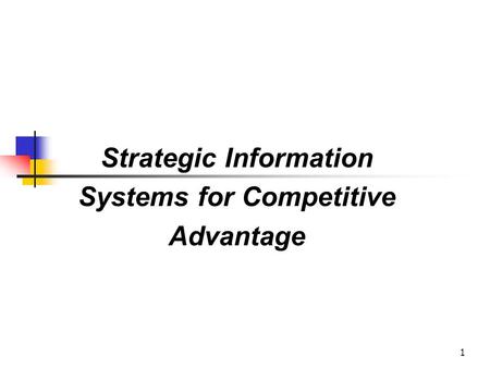 Strategic Information Systems for Competitive Advantage