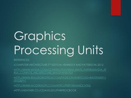 Graphics Processing Units