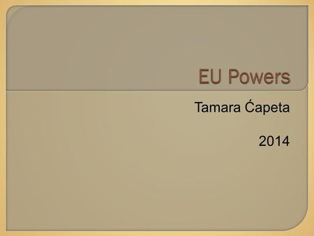 Tamara Ćapeta 2014.  Comparable to evolutive federations : Article 1 TEU:  “By this Treaty, the HIGH CONTRACTING PARTIES establish among themselves.