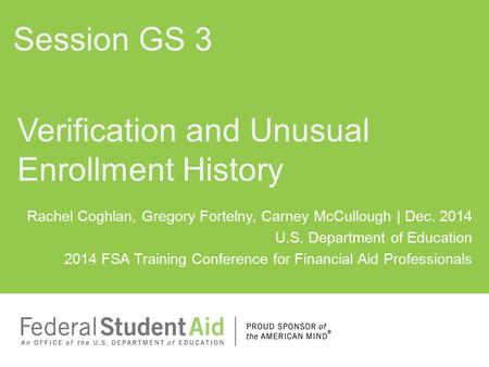 Verification and Unusual Enrollment History