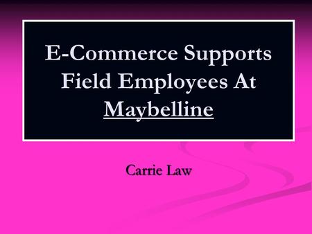 E-Commerce Supports Field Employees At Maybelline