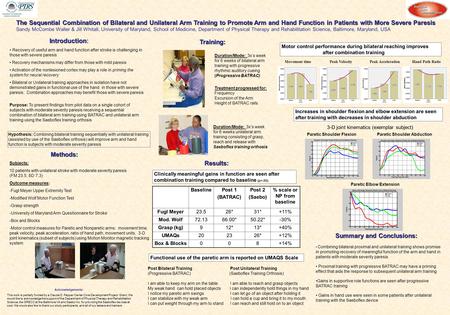 The Sequential Combination of Bilateral and Unilateral Arm Training to Promote Arm and Hand Function in Patients with More Severe Paresis The Sequential.