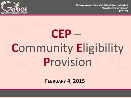 Richard Woods, Georgia’s School Superintendent “Educating Georgia’s Future” gadoe.org Richard Woods, Georgia’s School Superintendent “Educating Georgia’s.