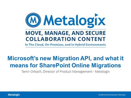 Tamir Orbach, Director of Product Management - Metalogix