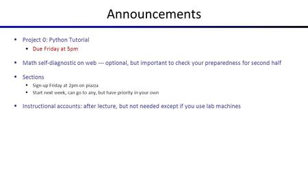 Announcements Project 0: Python Tutorial