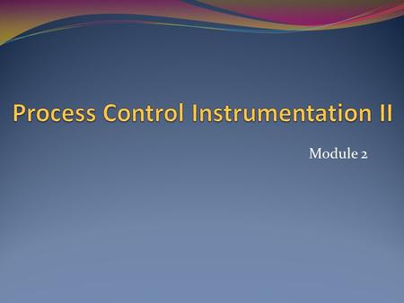 Process Control Instrumentation II