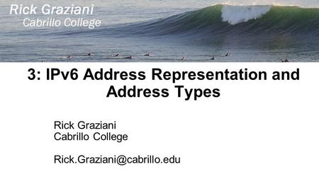 3: IPv6 Address Representation and Address Types