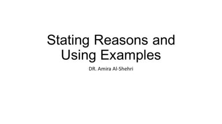 Stating Reasons and Using Examples