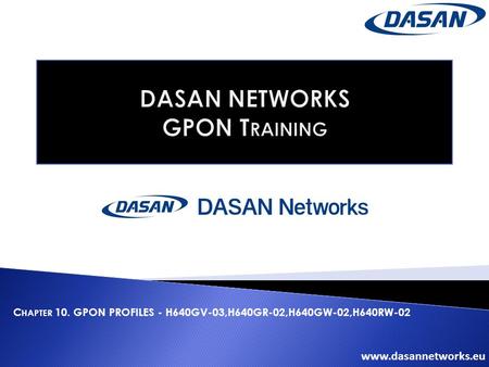 DASAN NETWORKS GPON Training