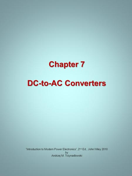 Chapter 7 DC-to-AC Converters