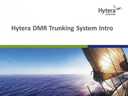 Hytera DMR Trunking System Intro