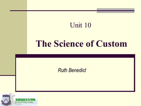 Unit 10 The Science of Custom