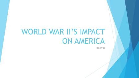 WORLD WAR II’S IMPACT ON AMERICA UNIT 8. AMERICA’S ECONOMY  Rationing is the controlled distribution of scarce resources, goods, or services usually.