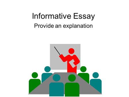 Informative Essay Provide an explanation. You must use 2 of the “Key Words” in your essay.